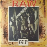 Raw / Raw (flip) - SPANDAU BALLET