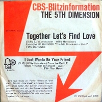Together let's find love \ I just wanta be your friend - 5TH DIMENSION