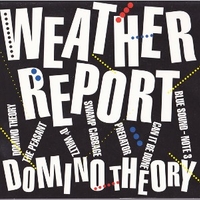 Domino theory - WEATHER REPORT