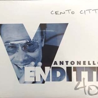 Antonello Venditti 40 vol.4 - Cento città - ANTONELLO VENDITTI