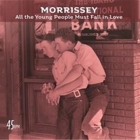 All the young people must fall in love \ Rose garden (live) - MORRISSEY
