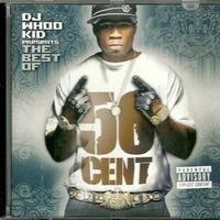 DJ Whoo Kid presents the best of 50 Cent - 50 CENT
