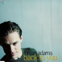 Back to you (3 tracks) - BRYAN ADAMS