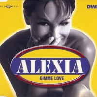 Gimme love (7 vers.) - ALEXIA