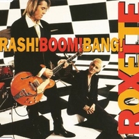 Crash! Boom! Bang! (3 tracks) - ROXETTE