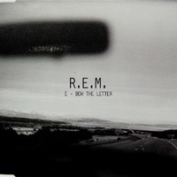 E - bow the letter (4 tracks) - R.E.M.