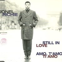 Still in love \ Amo, t'amo,ti amo (3 tr.) - LIONEL RICHIE