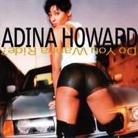 Do you wanna ride? - ADINA HOWARD