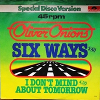 Six ways \ I don't mind about tomorrow - OLIVER ONIONS