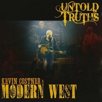 Untold truths - KEVIN COSTNER & MODERN WEST