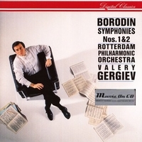 Symphonies nos.1 & 2 - Alexander BORODIN (Valery Gergiev)