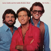 Not guilty... - LARRY GATLIN and the Gatlin Brothers band