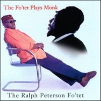 The Fo'tet play Monk - RALPH PETERSON