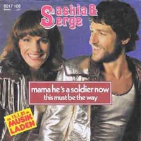 Mama he's a soldier now \ This must be the way - SASKIA & SERGE