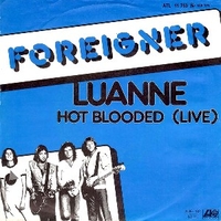 Luanne \ Hot blooded (live) - FOREIGNER