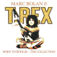 Born to boogie - The collection - T.REX \ MARC BOLAN