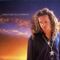 Your mirror / Your mirror (live) - SIMPLY RED