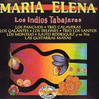 Maria Elena - LOS INDIOS TABAJARAS