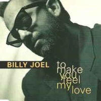 To make you feel my love (5 tracks) - BILLY JOEL