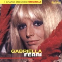 I grandi successi originali - GABRIELLA FERRI