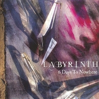 6 days to nowhere - LABYRINTH