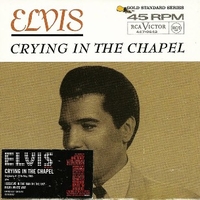 Crying in the chapel (3 tracks) - ELVIS PRESLEY
