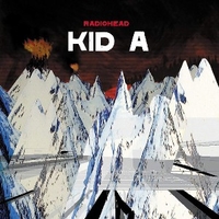 Kid A - RADIOHEAD