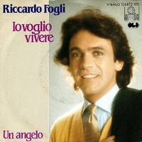 Io voglio vivere \ Un angelo - RICCARDO FOGLI