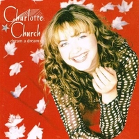 Dream a dream - CHARLOTTE CHURCH