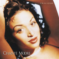 Precious - CHANTE' MOORE