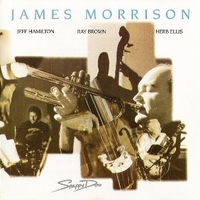 Snappy doo - JAMES MORRISON (jazz artist)