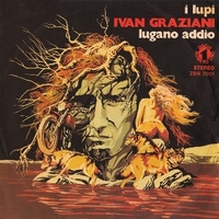 I lupi \ Lugano addio - IVAN GRAZIANI