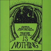 There is nothing - OZRIC TENTACLES