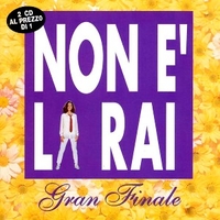 Non è la Rai Gran finale - VARIOUS