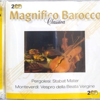 Magnifico barocco: Vespro della beata vergine part 1 \ Stabat mater - Claudio MONTEVERDI \ Giovanni Battista PERGOLESI (Diego Fasolis, Nigel Rogers, Roberto Muttoni)