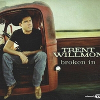 Broken in - TRENT WILLMON