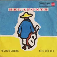 Cu cu ru cu cu paloma \ Merci bon dieu - HARRY BELAFONTE