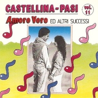 Amore vero ed altri successi - Vol.11 - CASTELLINA-PASI