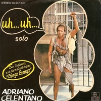 Uh…uh…\ Solo - ADRIANO CELENTANO