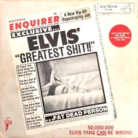 Greatest shit!! - ELVIS PRESLEY