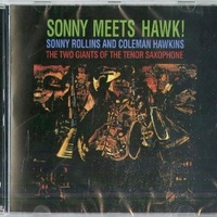 Sonny meets Hawk! - SONNY ROLLINS \ COLEMAN HAWKINS