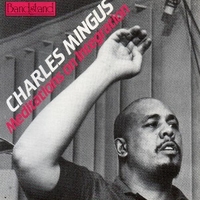 Meditations on integrations - CHARLES MINGUS