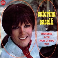 Insieme a te non ci sto più\Il dolce volo - CATERINA CASELLI