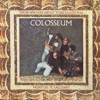 Those who are about to die salute you - COLOSSEUM