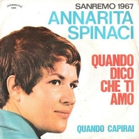 Quando dico che ti amo\Quando capirai - ANNARITA SPINACI