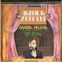 Maria Helena (agua de fuente)\Oh baby - ARTHUR ZITELLI
