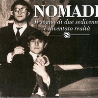 Il Sogno Di Due Sedicenni E'Diventato Realta' (Le Origini) - NOMADI