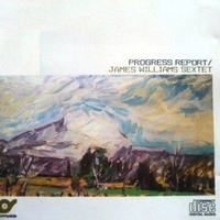 Progress report - JAMES WILLIAMS sextet