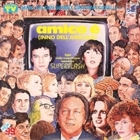 Amico è (inno all'amicizia) \ Cammina, cammina - DARIO BALDAN BEMBO \ CATERINA CASELLI \ various
