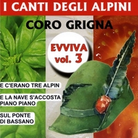 I canti degli alpini - Evviva vol.3 - CORO GRIGNA